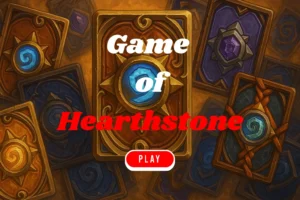 Hearthstone Game – Game of Hearthstone Online 2025