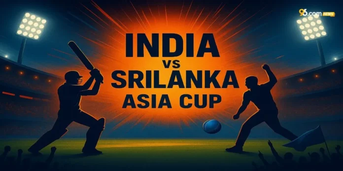 India Vs Sri Lanka Asia Cup
