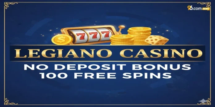 Legiano Casino No Deposit Bonus 100 Free Spins