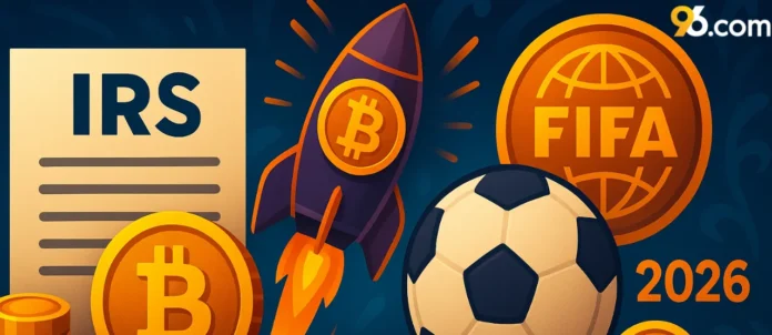 IRS Crypto FIFO Relief & FIFA Crypto Developments 2026 – What Investors and Bettors Need to Know