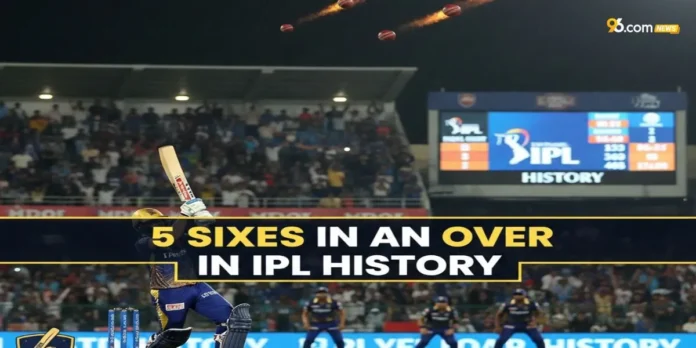 5 sixes in an over in IPL history