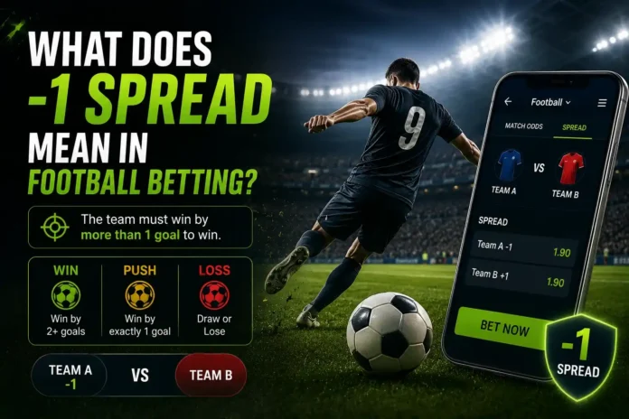 What Does -1 Spread Mean in Football Betting