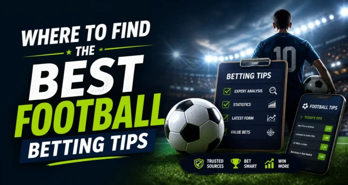Where to Find the Best Football Betting Tips